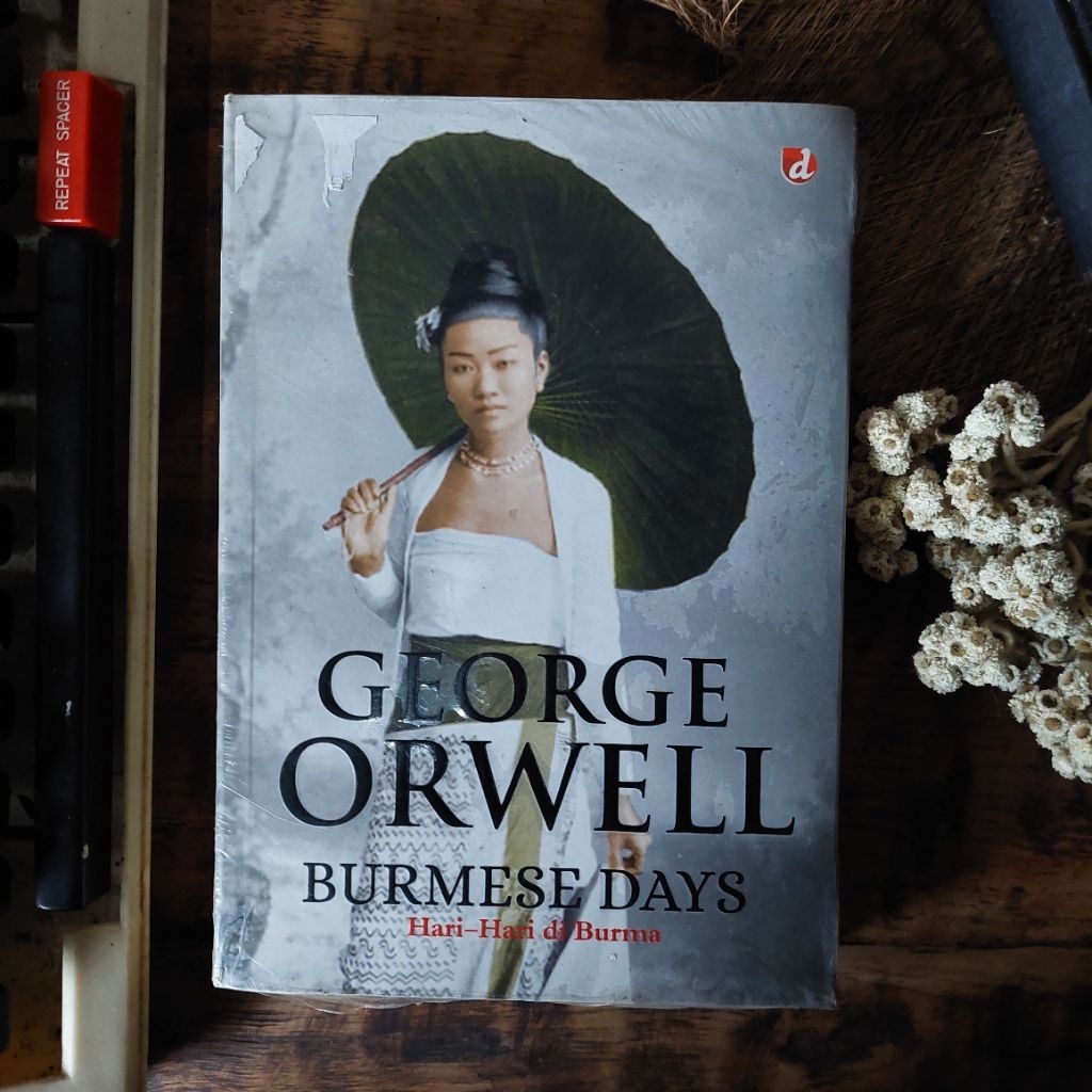 GEORGE ORWELL: BURMESE DAYS day in BURMESE By: George Orwell [ORIGINAL]