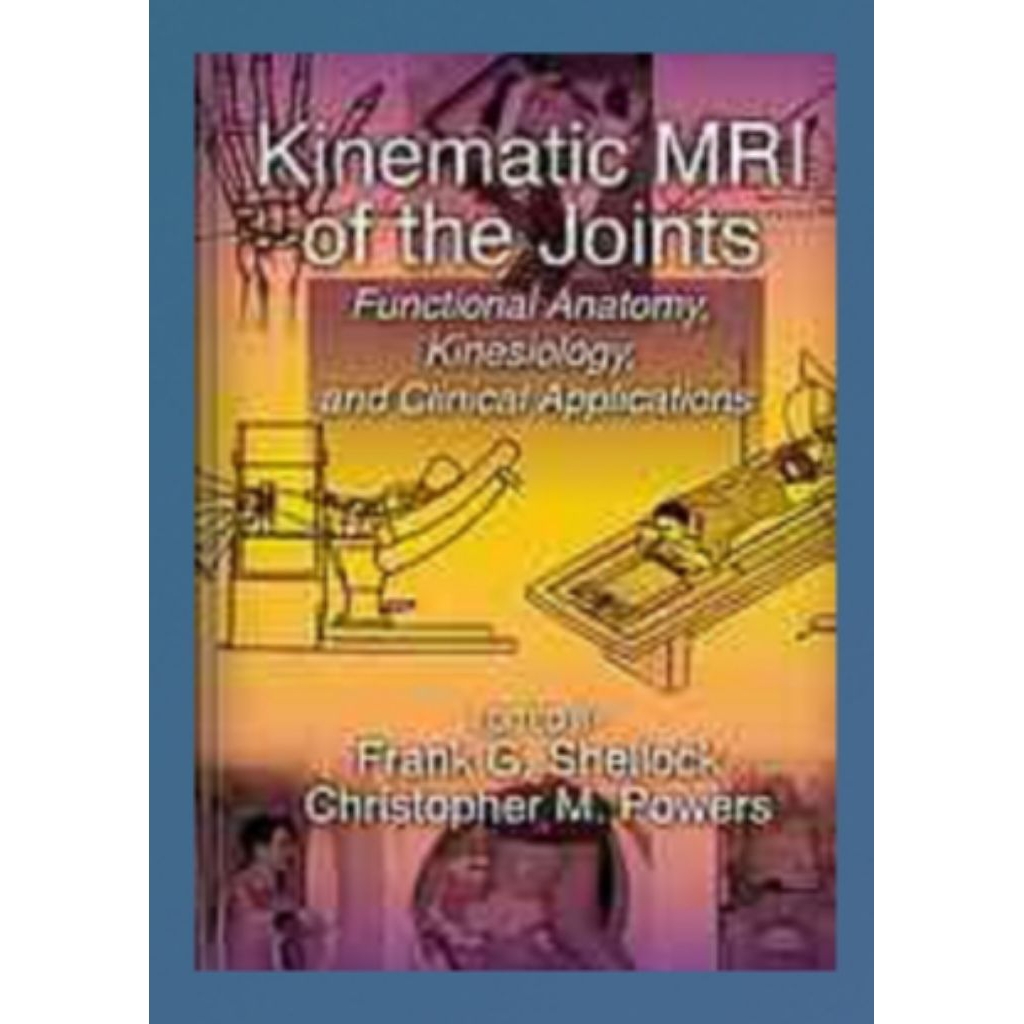 Kinesiol MRI ของข้อต่อ: กายวิภาคศาสตร์การทํางาน, กายภาพ, และคลินิก