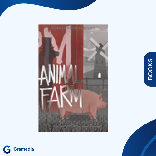 Gramedia Medan - หนังสือนําเข้า WORDSWORTH CLASSIC: ANIMAL FARM