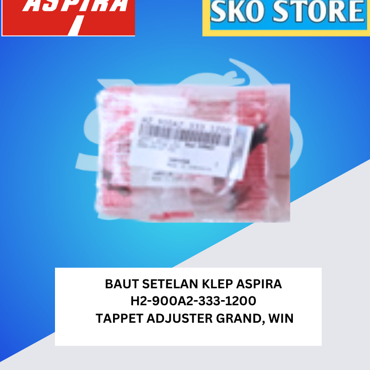 ASPIRA H2-900A2-333-1200 วาล์วเสริม BOLT / GRAND, WIN ADJUSTER TAPPET