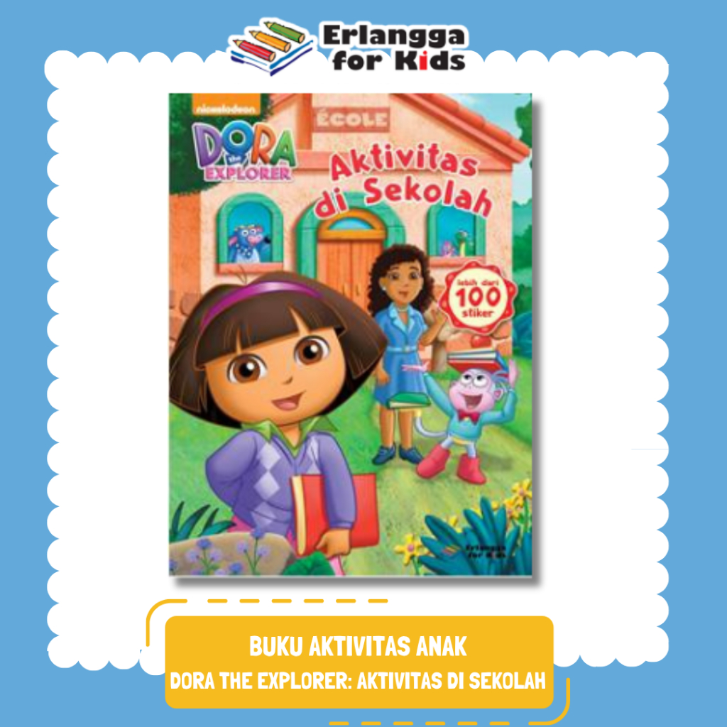 [Erlangga Official] Dora The Explorer: กิจกรรมในโรงเรียน