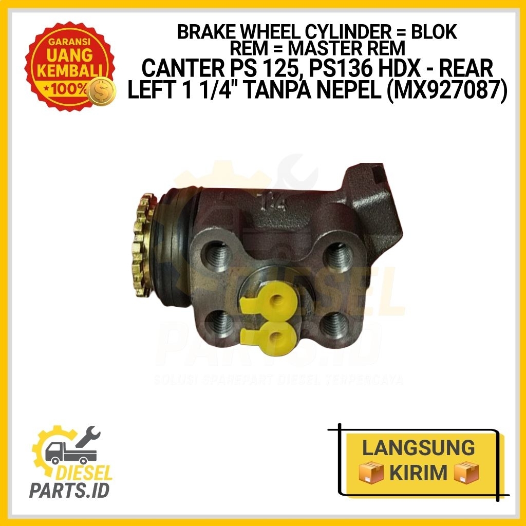 กระบอกเบรคบล็อกเบรค Mitsubishi Canter PS125 PS136 HDX ด้านหลังซ้าย 1 1/4" ไม่มีจุกนม (MX927087)