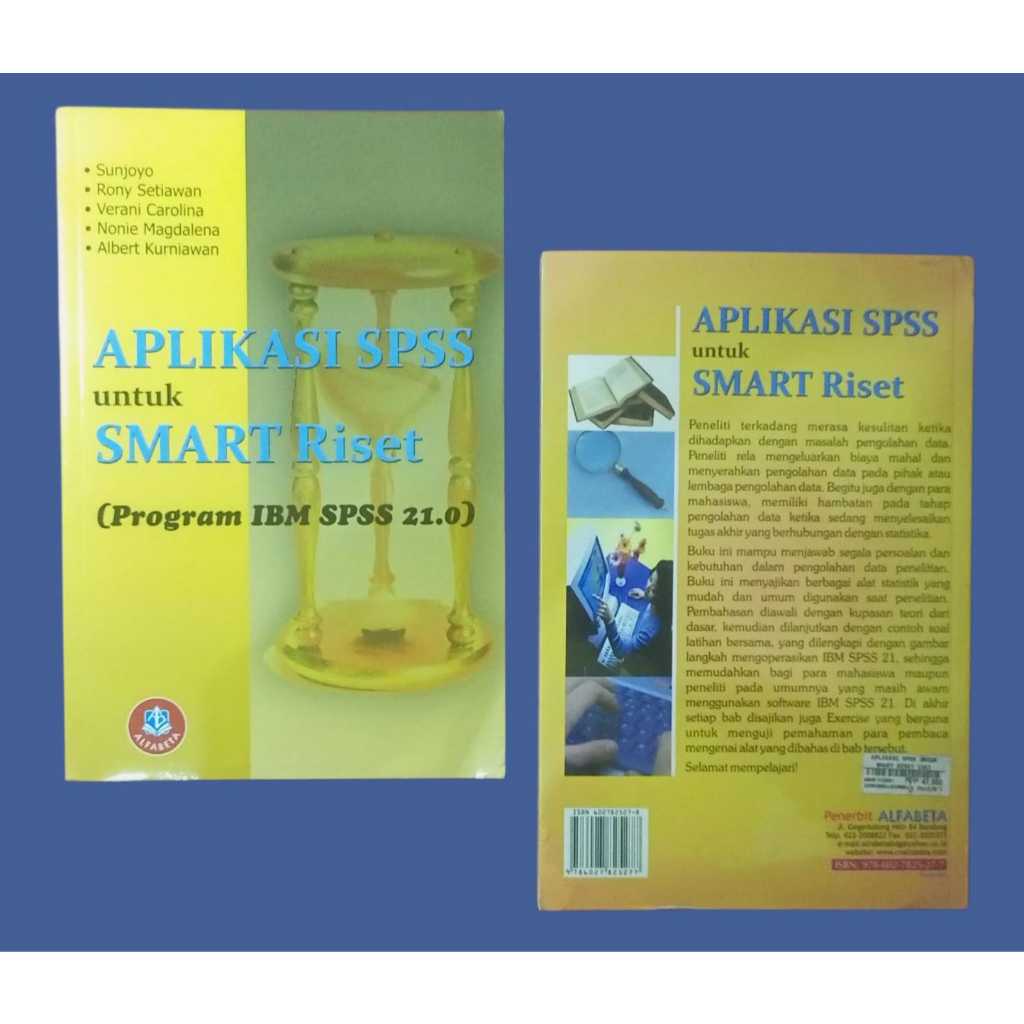SPSS APPLICATION FOR SMART RESEARCH (IBM SPSS 21.0 PROGRAM) - ALFABETA