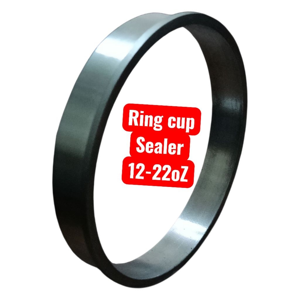 RING CUP SEALER 12 oZ,14 oZ,16 oZ,18 oZ &22oZ