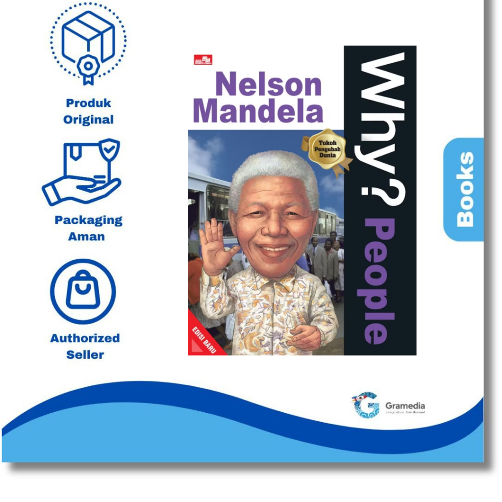 Gramedia plambang - ทําไม? คน - Nelson Mandela (ฉบับใหม่)