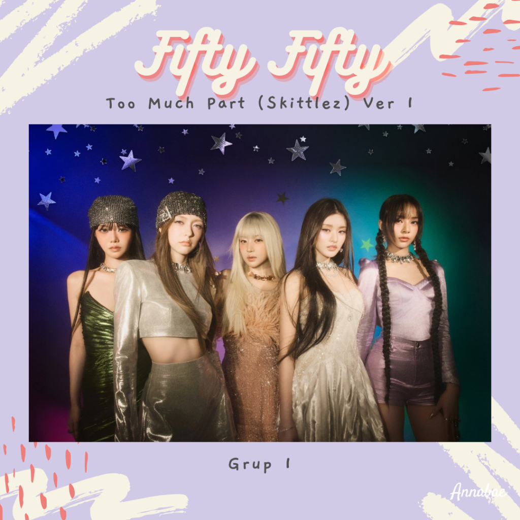 Fifty Fifty Too Much Poster Part (Skittlez) Ver 1-2