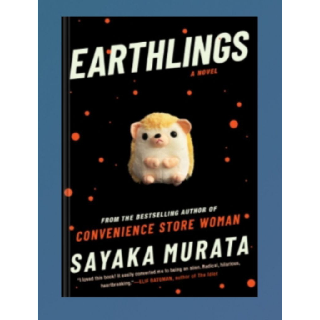 EARTHLINGS Physical Book -SAYAKA MURATA