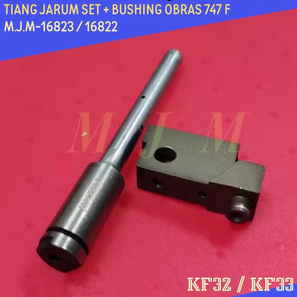 MESIN ( เกรด A ) KF32/KF33 NEEDLE POLE SET + BUSHING SEWING MACHINE 747/700F MJM-16823 /16822
