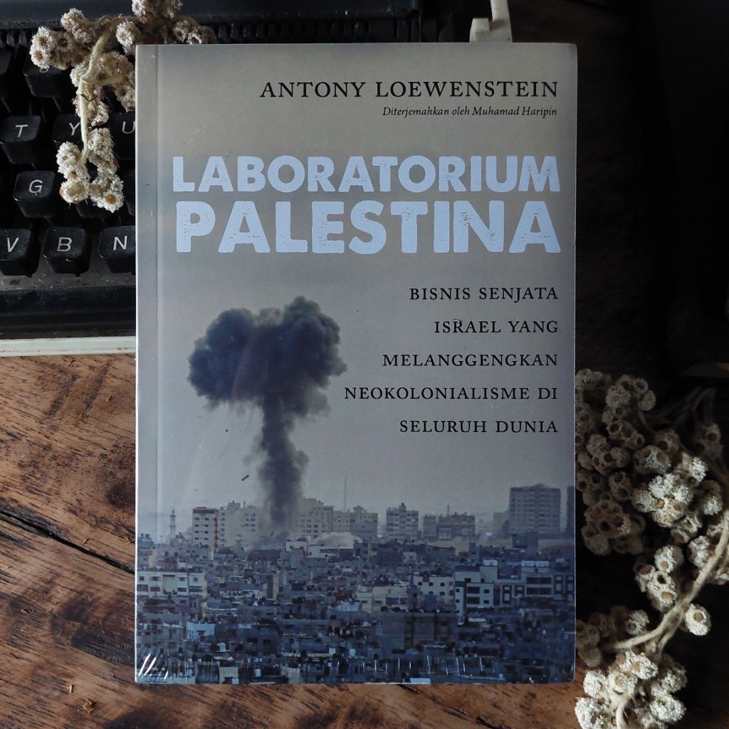 PALESTINIAN LABORATORY Antony Loewenstein [ORIGINAL]