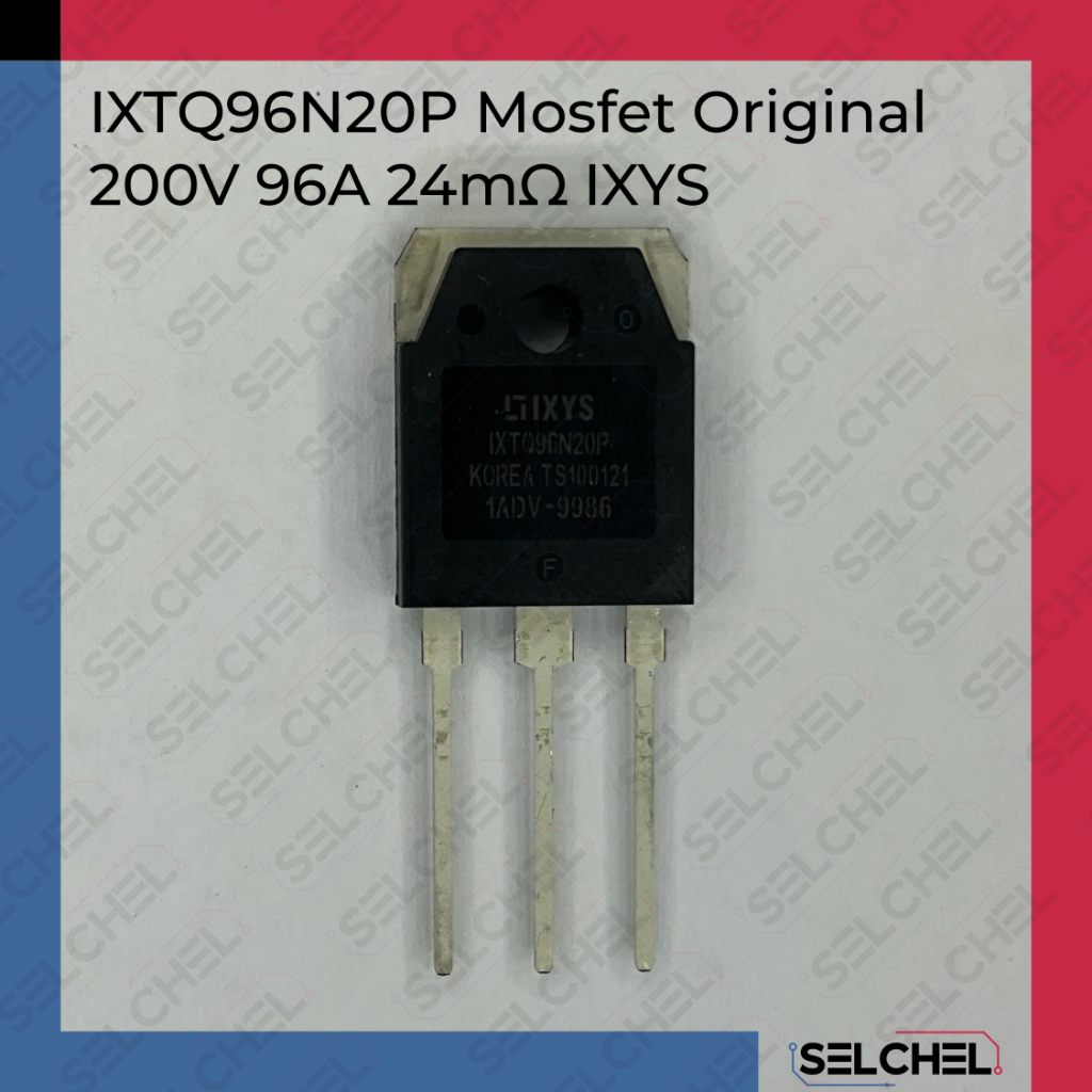 MOSFET IXTQ96N20P IXYS Original 200V 96A RdsOn 24mOhm N ช่อง TO-3P สําหรับ SMPS อินเวอร์เตอร์แหล่งจ่
