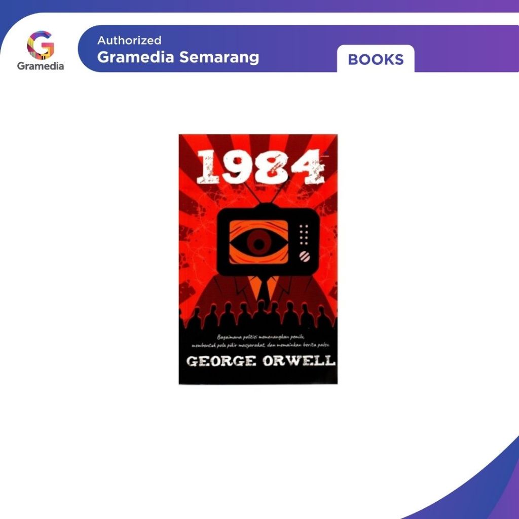 เสมารัง Gramedia - 1984 GEORGE ORWELL