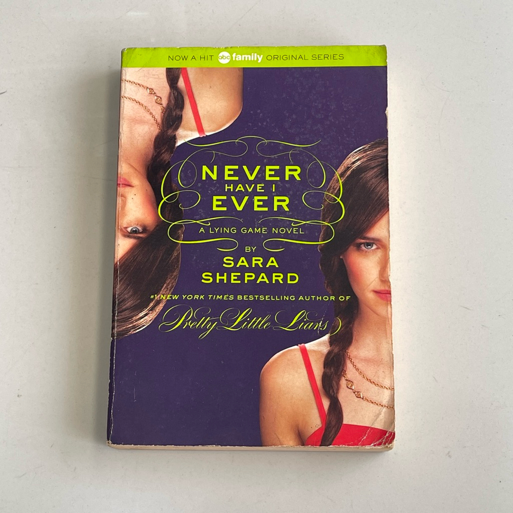 NEVER HAVE I EVER A Lying Game Novel โดย SARA SHEPARD