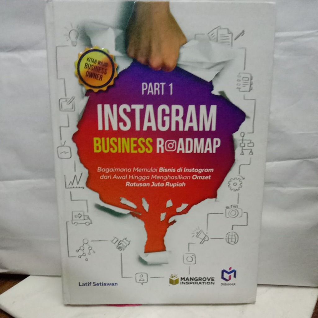 INSTAGRAM BUSINESS ROADMAP Book PART 1, Latif Setiawan