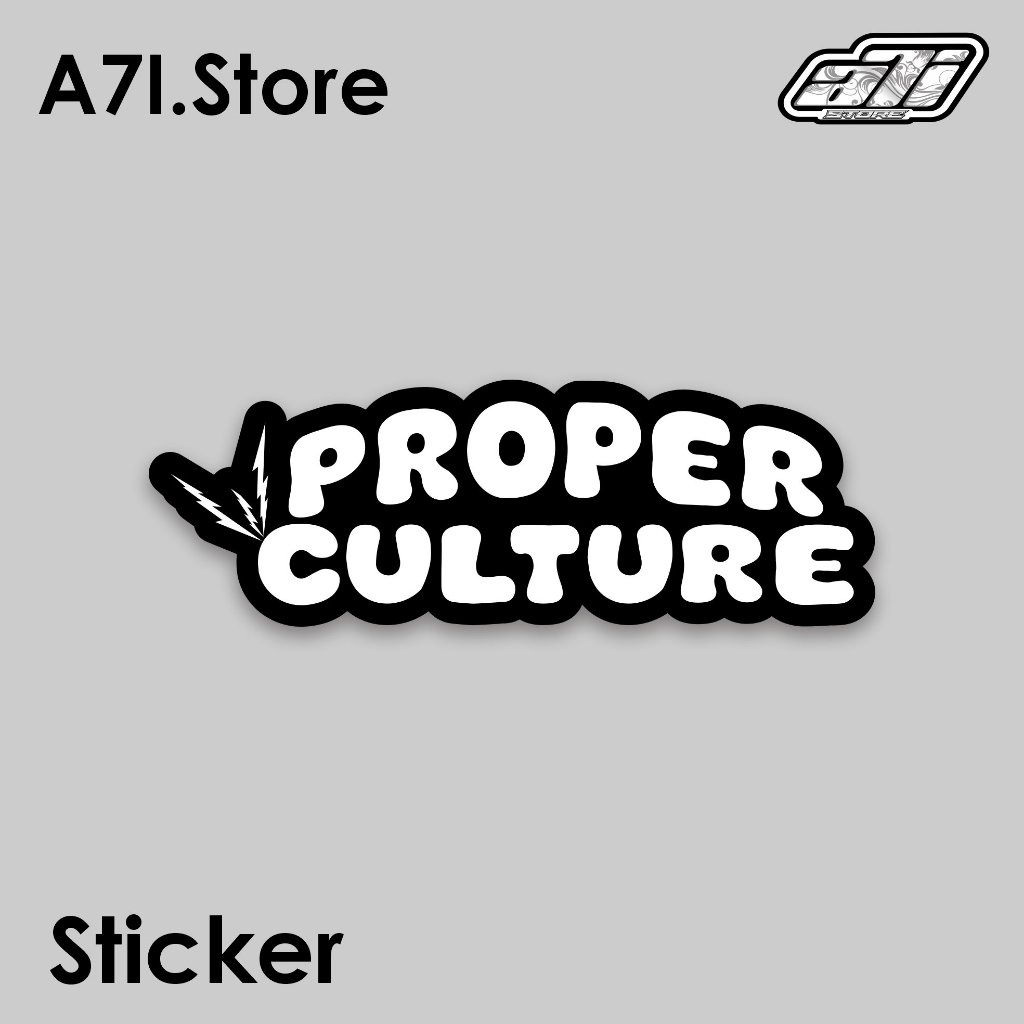 Proper Culture Sticker Vinyl Glossy Sticker Variation Sticker print & cut / Kiss cut / PC