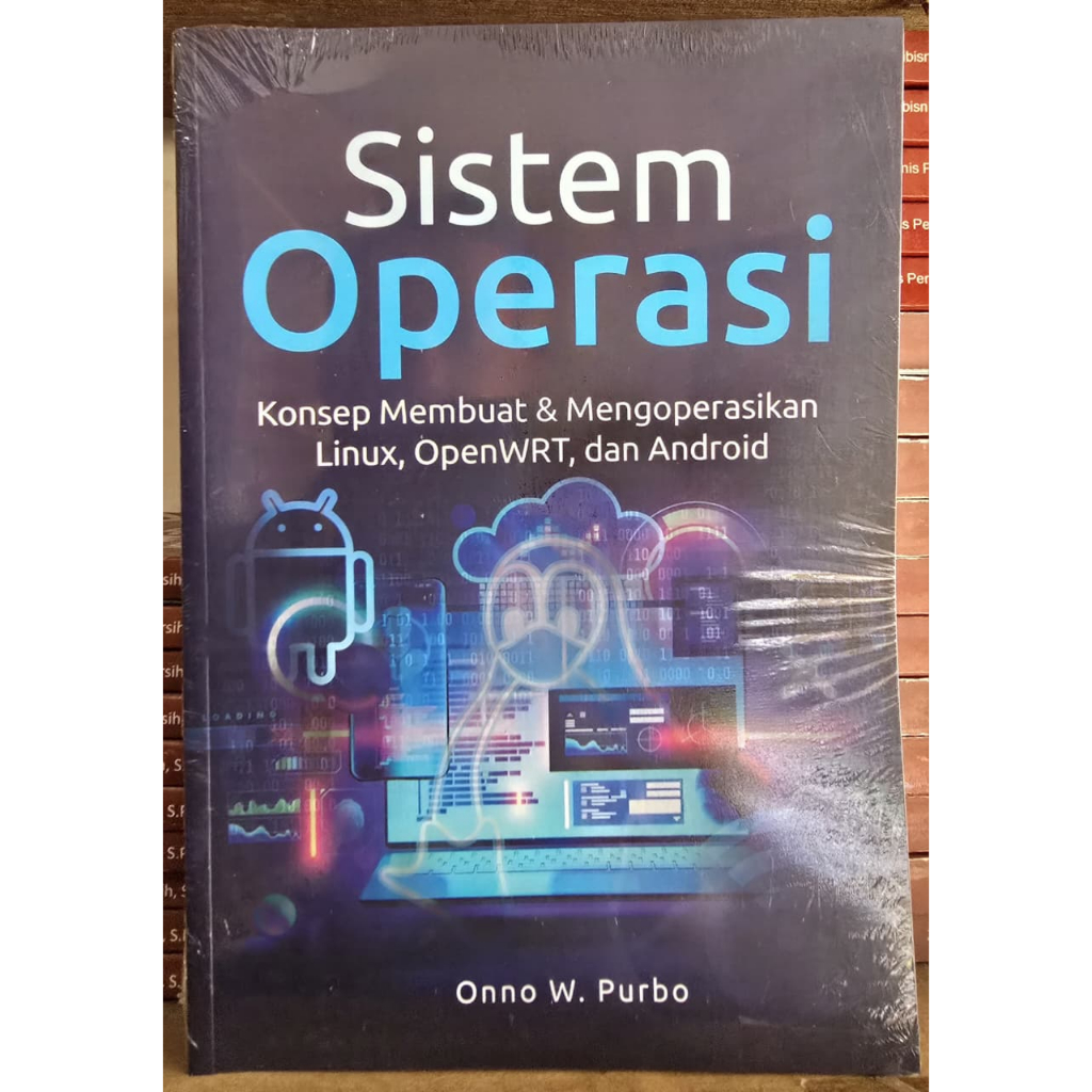 ระบบการทํางาน: แนวคิด, ทําและปฏิบัติการ Linux, OpenWRT, และ Android