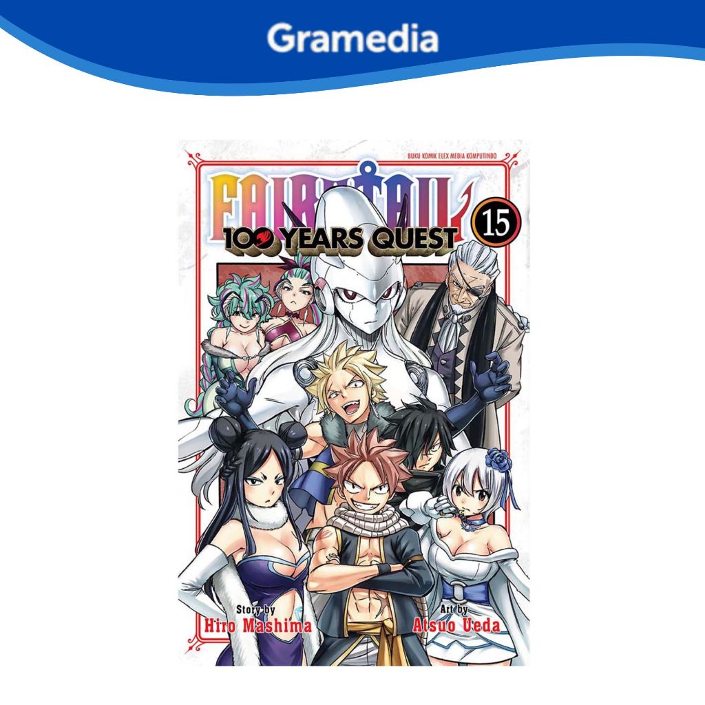 Gramedia Makassar - FAIRY TAIL 100 YEARS QUEST 15