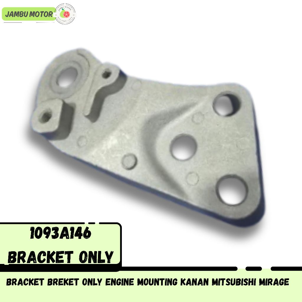 BRACKET ONLY ENGINE MOUNTING RIGHT MITSUBISHI MIRAGE 1093A146 BRACKET ONLY (รับประกัน 3 เดือน)