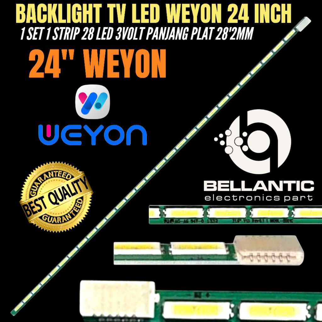 24" INCH LED TV BACKLIGHT WEYON 24 INCH LED TV BACKLIGHT