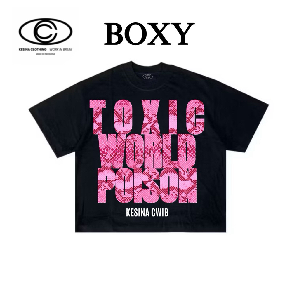 เสื้อยืด KESINA Boxy | TOXIC TOXIC | เสื้อยืดโอเวอร์ไซส์ Boxy Fit