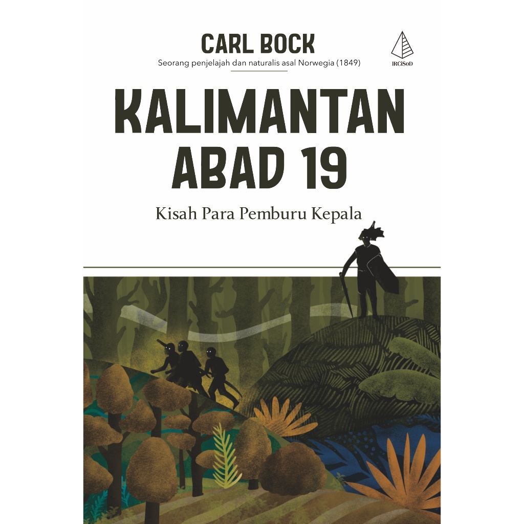 [ORIGINAL] 19th Century Kalimantan: เรื่องราวของนักล่าหัว - Carl Bock