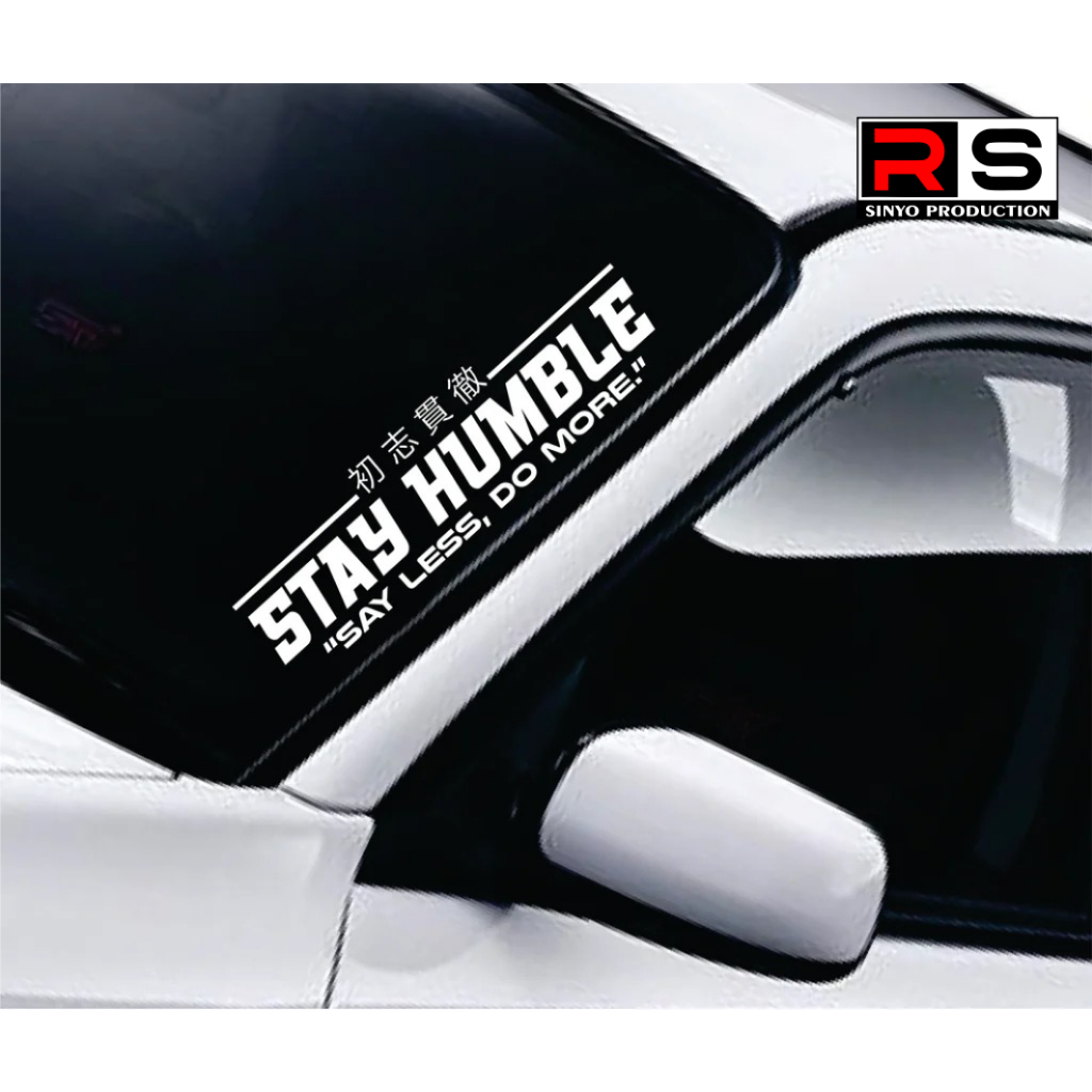 Stay Humble Say Less Do More สติ๊กเกอร์ติดหน้าต่างด้านหลัง / ด้านหน้า Stay Humble jdm Kanji