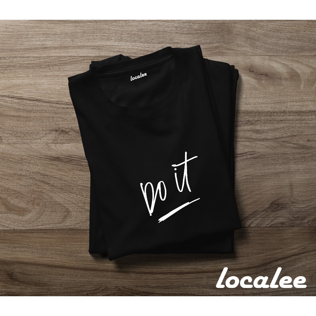 Do It Tshirt / Quotes TShirt