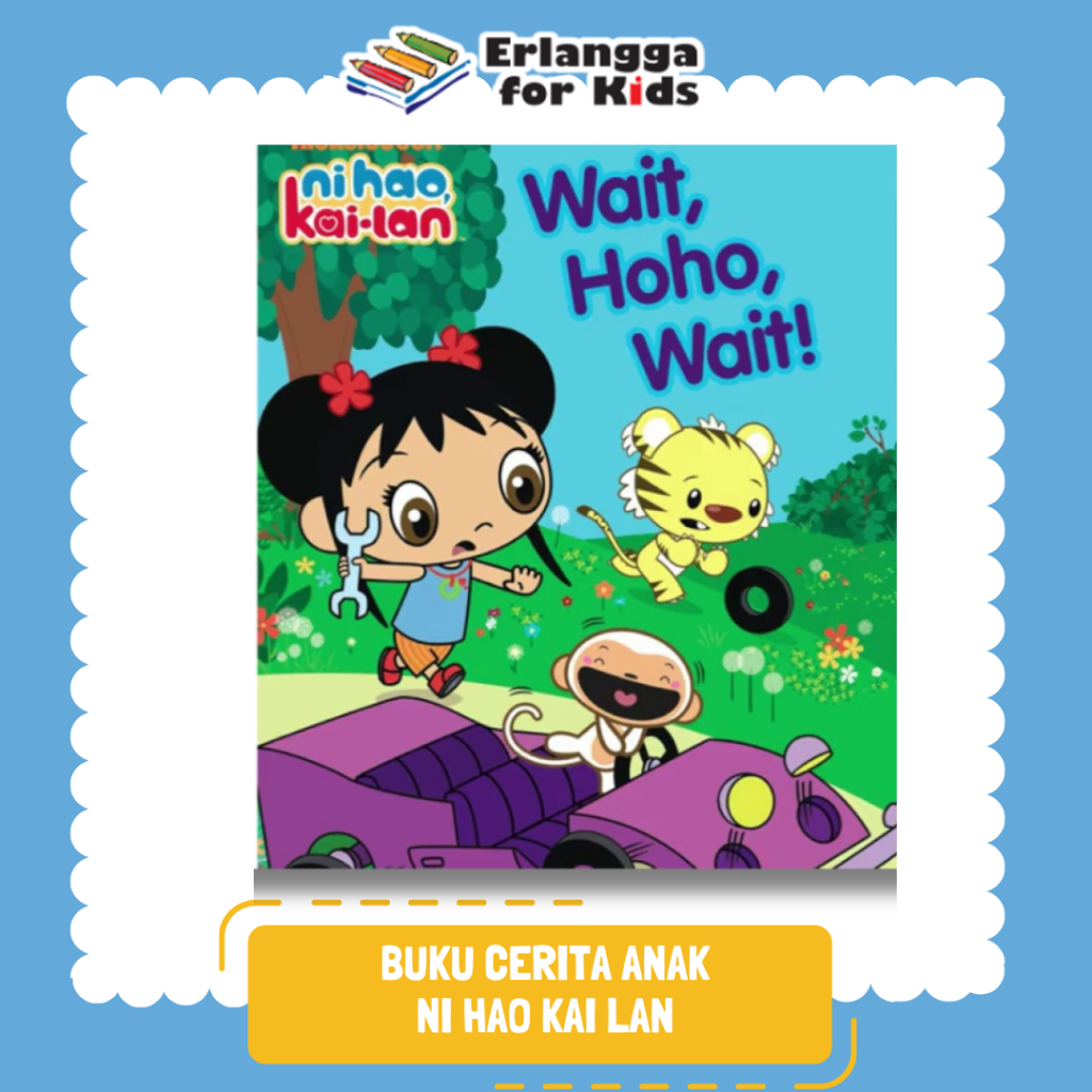 [Erlangga Official] หนังสือนิทานเด็กภาพประกอบ: Ni Hao Kai Lan รอโฮ รอ