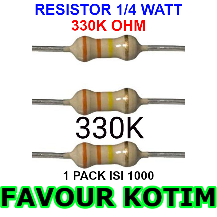 330K OHM R 1/4 WATT 0.25W RESISTOR 5 PERCENT 1 PACK CONTAINS 1000 FVKOTIM