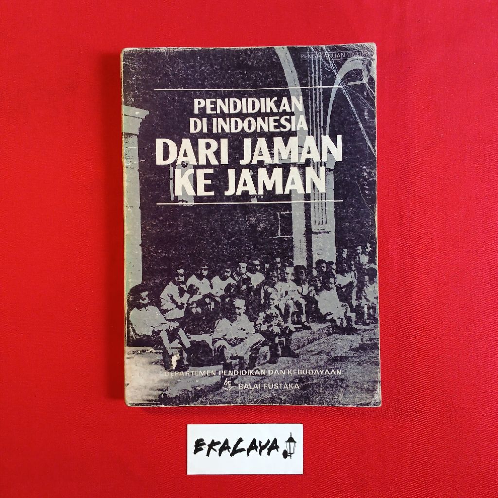 หนังสือประวัติศาสตร์ของ INDONESIAN EDUCATION จาก THE JAMAN TO THE JAMAN Sumarsono Mestoko และ al.