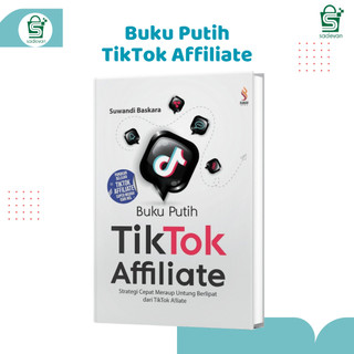 Buku Putih Tiktok Affiliate [Update Terbaru] - Ranah Buku