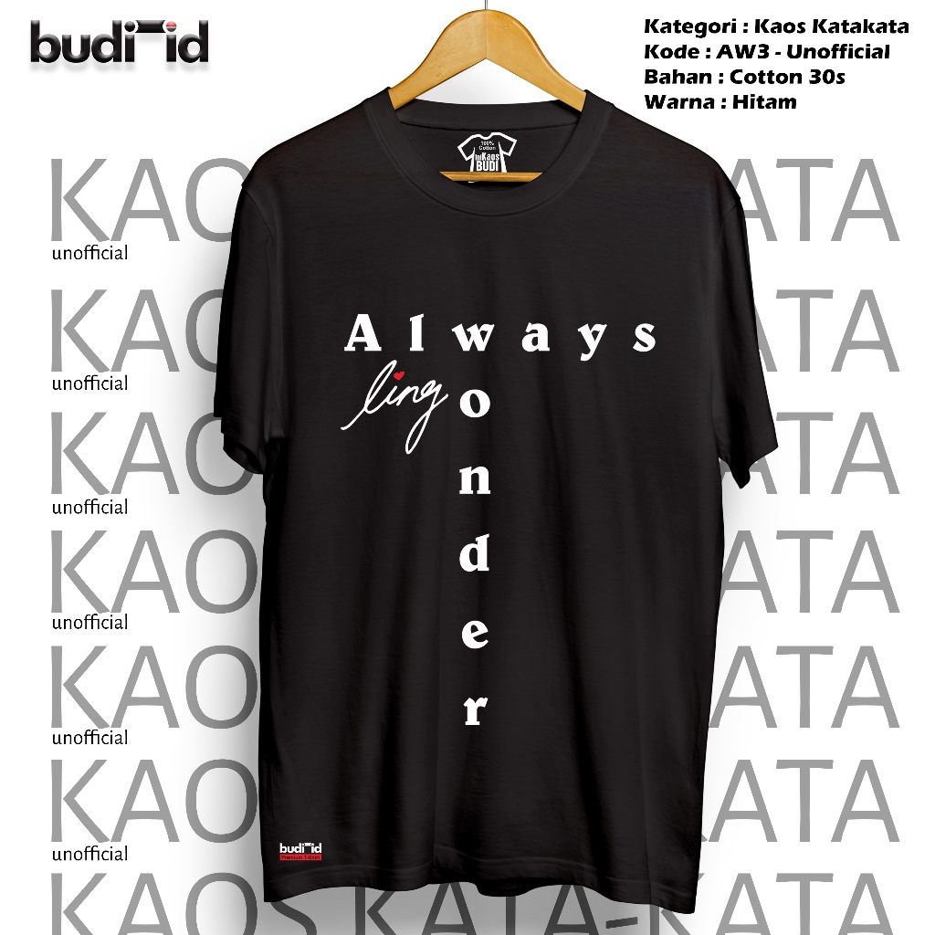 BUDI-id Always Wonder Word เสื้อยืด รหัส-AW3 อินเทรนด์ Distro
