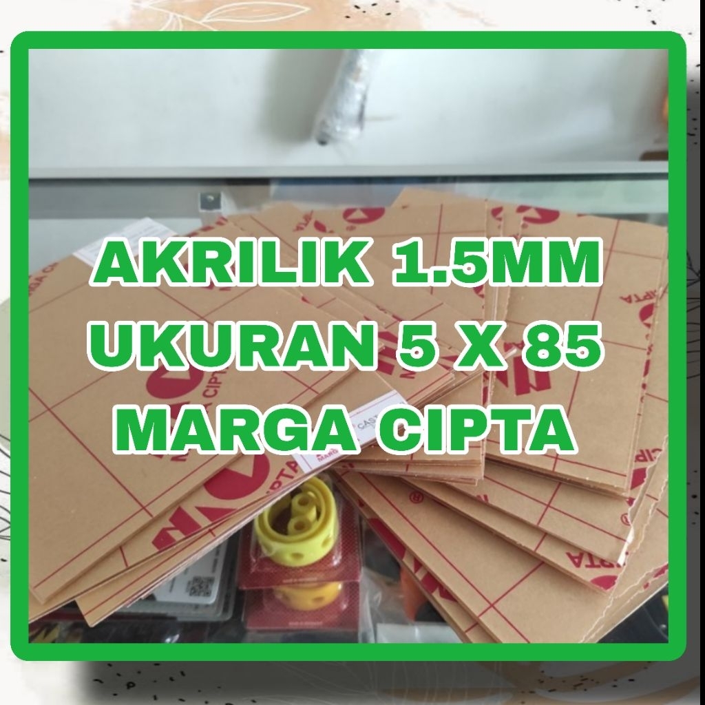 แผ่นอะคริลิค Shet แบบกําหนดเอง ขนาด 5x85 หนา 1.5 marga cipta