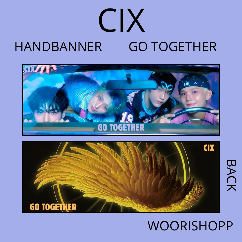 HAND BANNER CIX GO TOGETHER 2 ด้านข้าง KPOP UNOFFICIAL HANDBANNER HYUNSUK SEUNGHUN YONGHEE