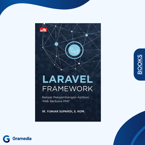 Gramedia Medan - Laravel Framework: Learning PHP-Based Web Application Development