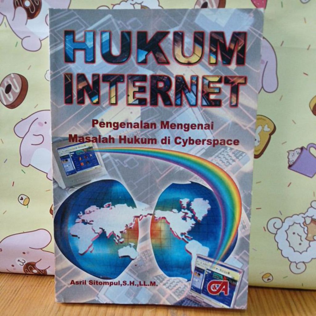 กฎหมายอินเทอร์เน็ต บทนําปัญหาทางกฎหมายของ Achieve ใน Cyberspace โดย Asriel Sitompul, SH,LL.M. ต้นฉบั