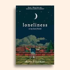LONELINESS IS MY BEST FRIEND BOOK