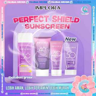 IMPLORA Perfect Shield Sunscreen SPF 40 PA++ || SPF 30 PA+++ || SPF 50 PA ++++ || Sunscreen Wajah BPOM