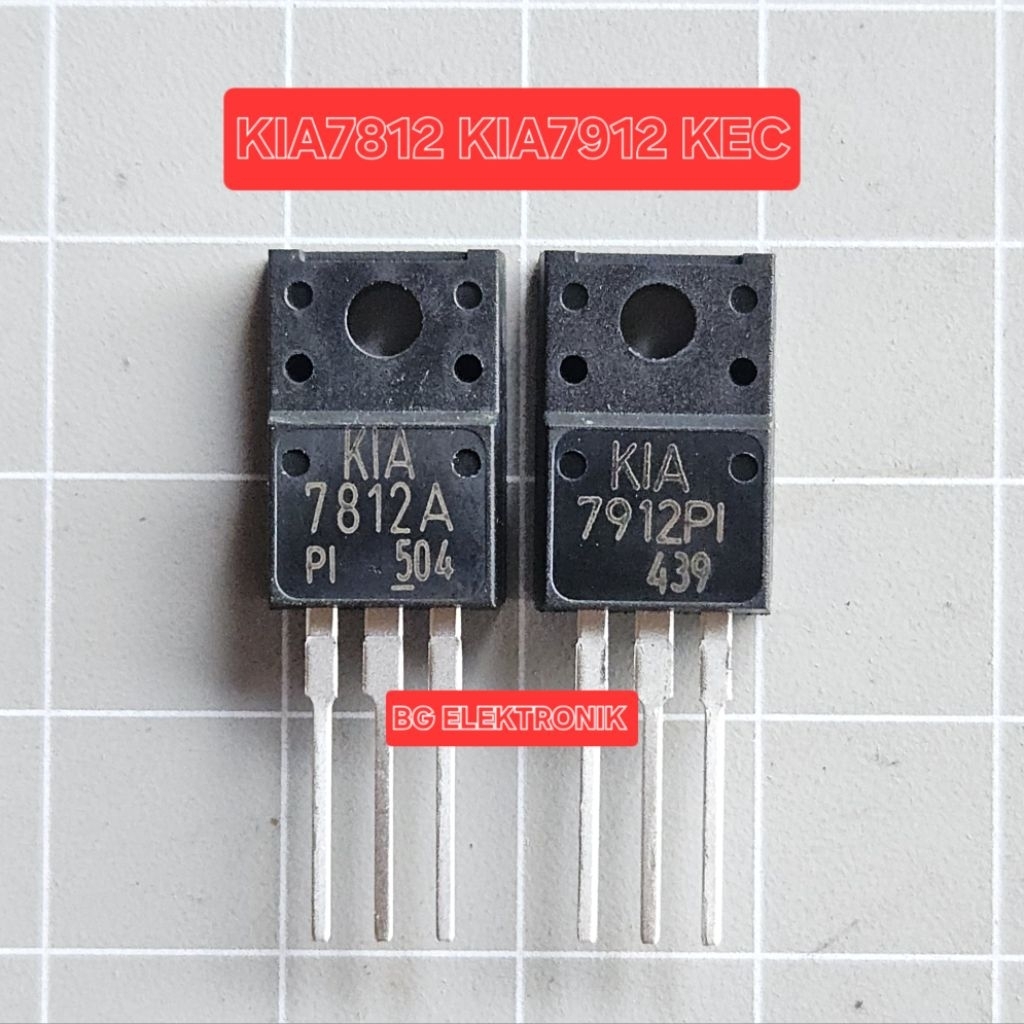 7812 7912 LM7812 LM7912 KIA7812 KUA7912 KEC