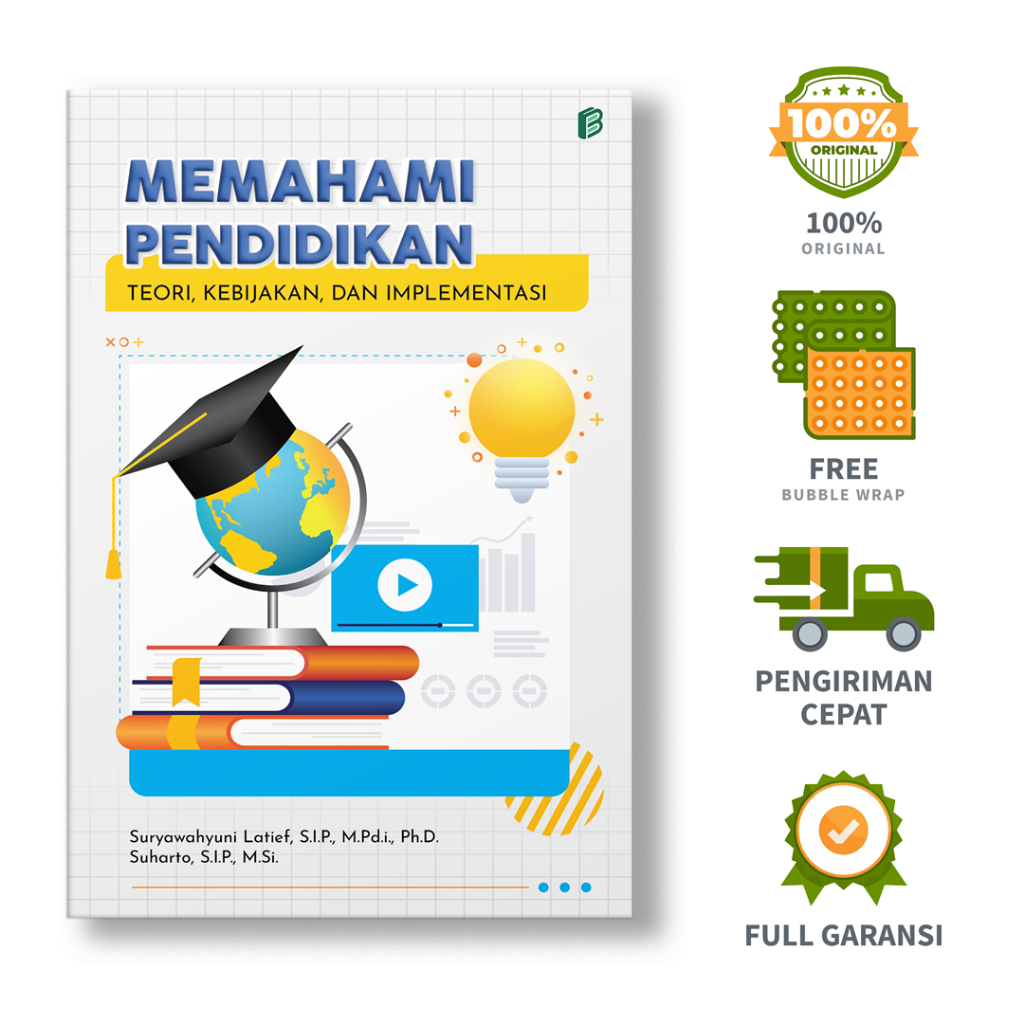 การศึกษาเข้าใจ: ทฤษฎี, โปลี, และ Implementation - Suryawahyuni Latief, SP, M.Pd.i, Ph.D., Suharto, S