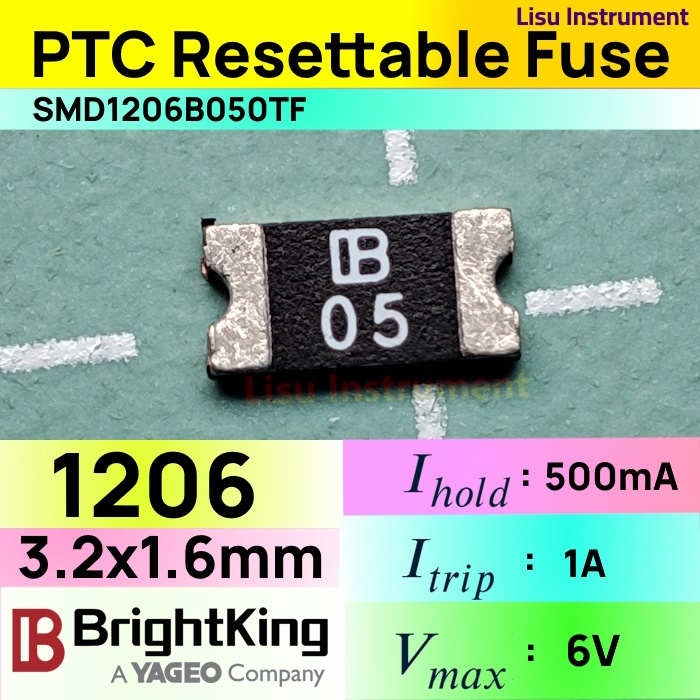 SMD1206B050TF 6V 500mA 1A 1206 PTC รีเซ็ตฟิวส์ YAGEO BrightKing
