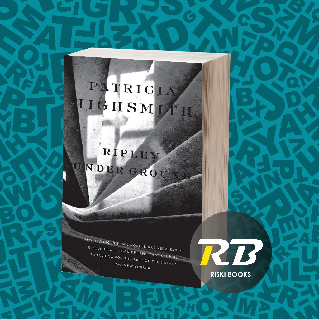 Ripley Under Ground - Patricia Highsmith