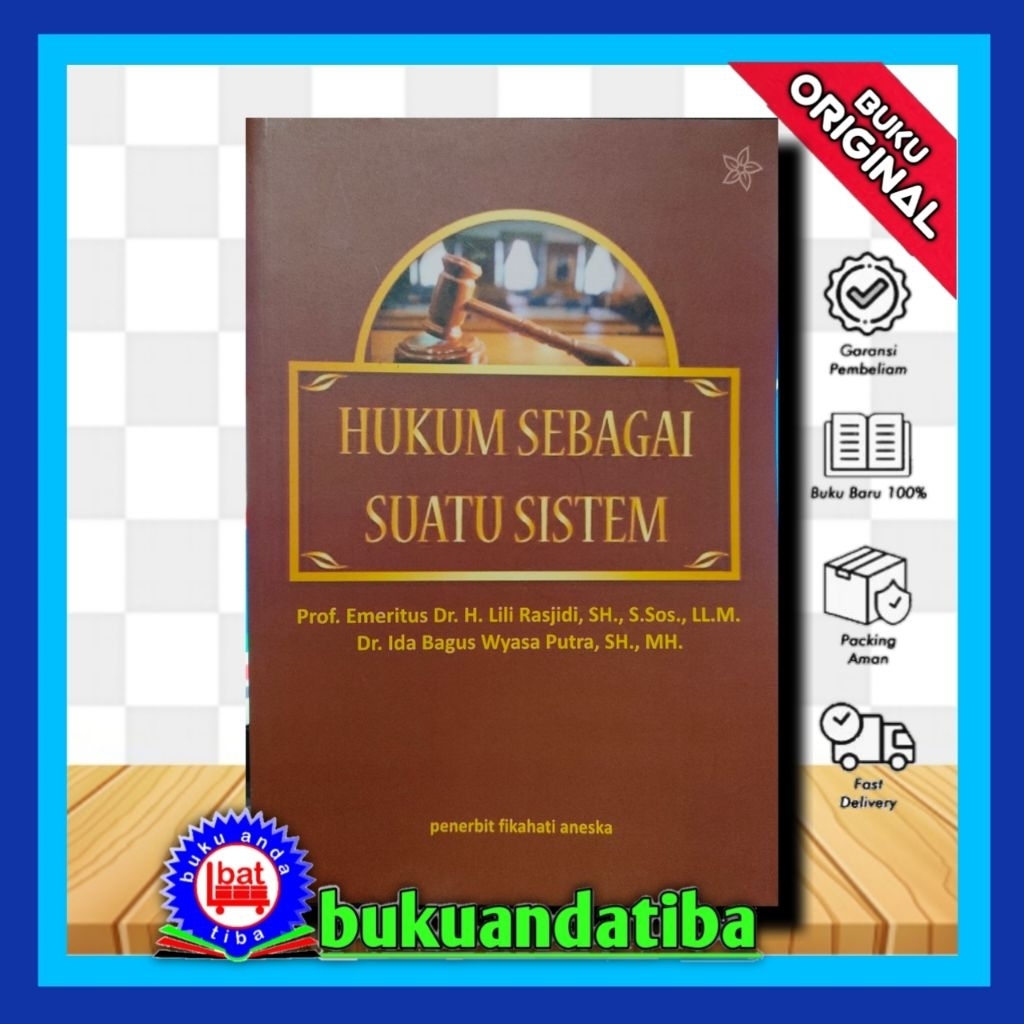 LAW AS AN SYSTEM - ศ. ดร. อีเมริตัส ชม. Lili Rasjidi, SH, S.Sos., LL.M.