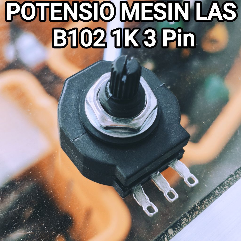 MESIN POTENSIOMETER LASS MACHINE B102 1K 102 POTENSIO 3 ขา PIN 2W 2WATT