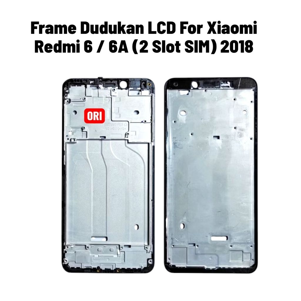 XIAOMI REDMI 6A LCD FRAME 2 SLOT SIM 2018