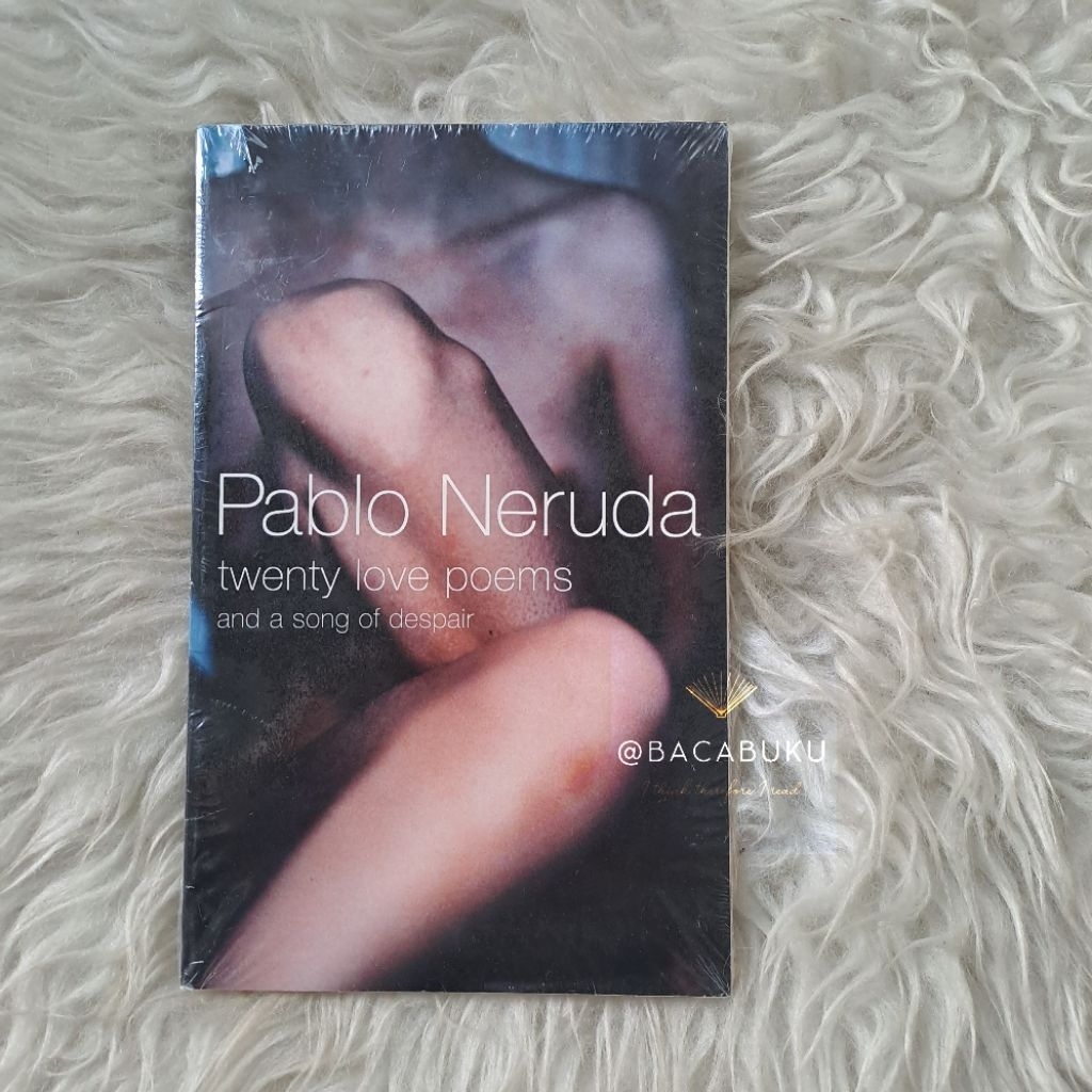 Pablo Neruda Twenty Love Poems และเพลงของ Despair
