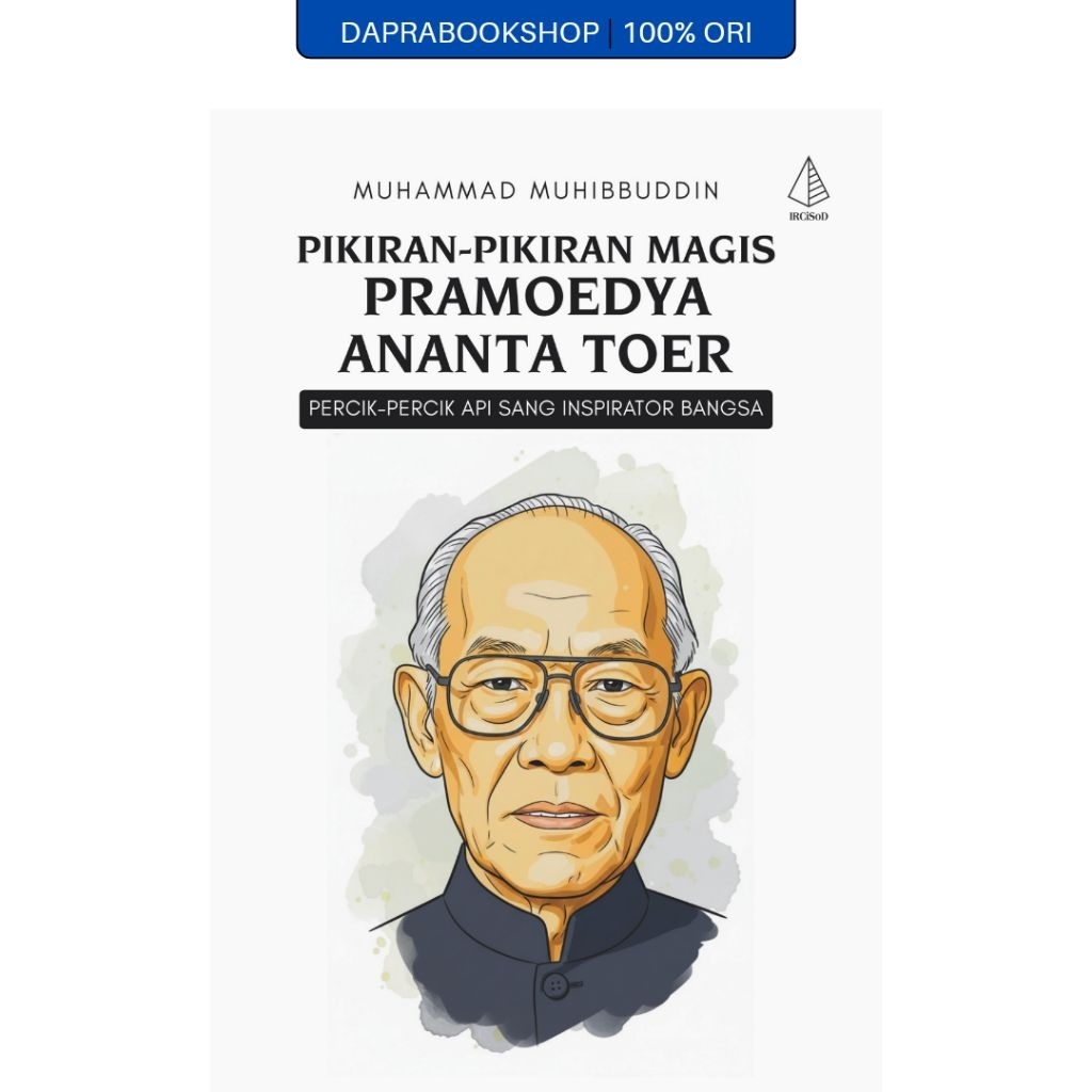 Magis Pramoedya Ananta Toers Thats - Muhammad Muhibdin - Diva Press