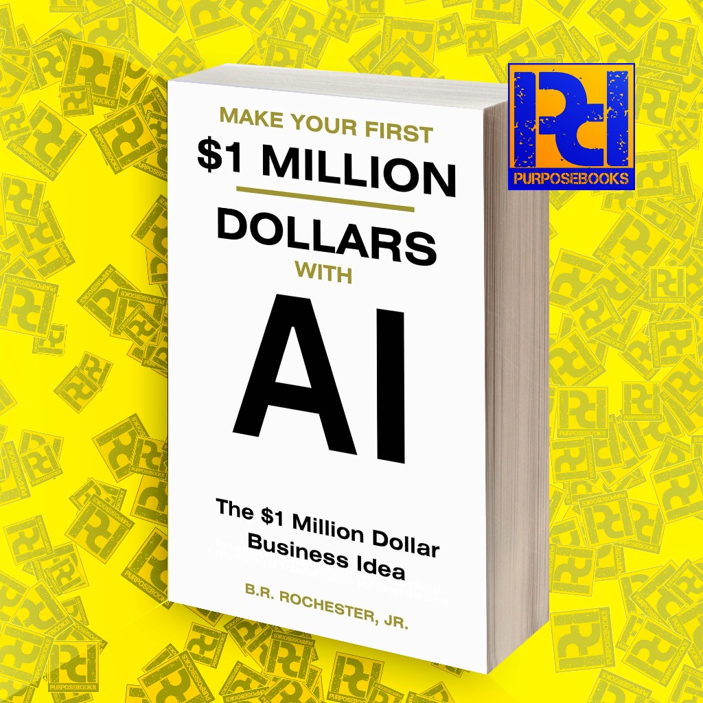 MAKE YOUR FIRST 1 MILLION DOLLARS WITH AI: The $1 ล้าน Dollar Business Idea