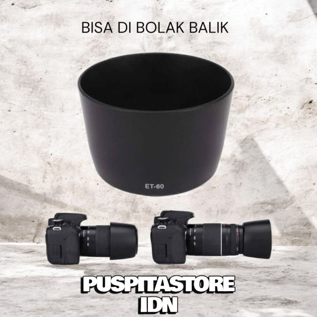 ET-60 เลนส์สําหรับ Canon EF 75-300mm f/4-5.6 II / III USM 90-300mm 55-250mm f/4-5.6 IS - เลนส์ฮูด