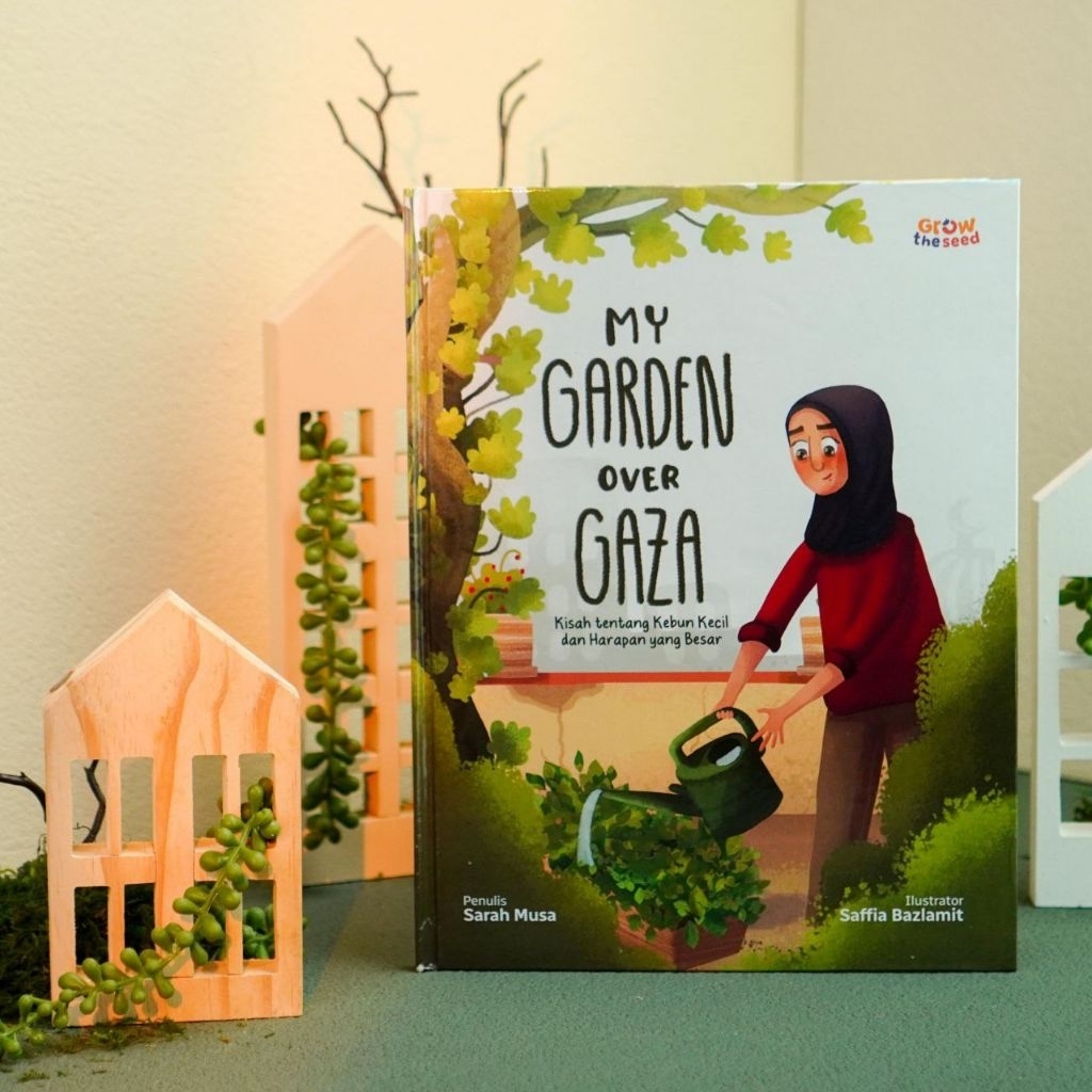 My Garden Over Gaza: เรื่องราวของสวนตัวน้อยและความหวังที่ดี • หนังสือเกี่ยวกับ Gaza Palestine