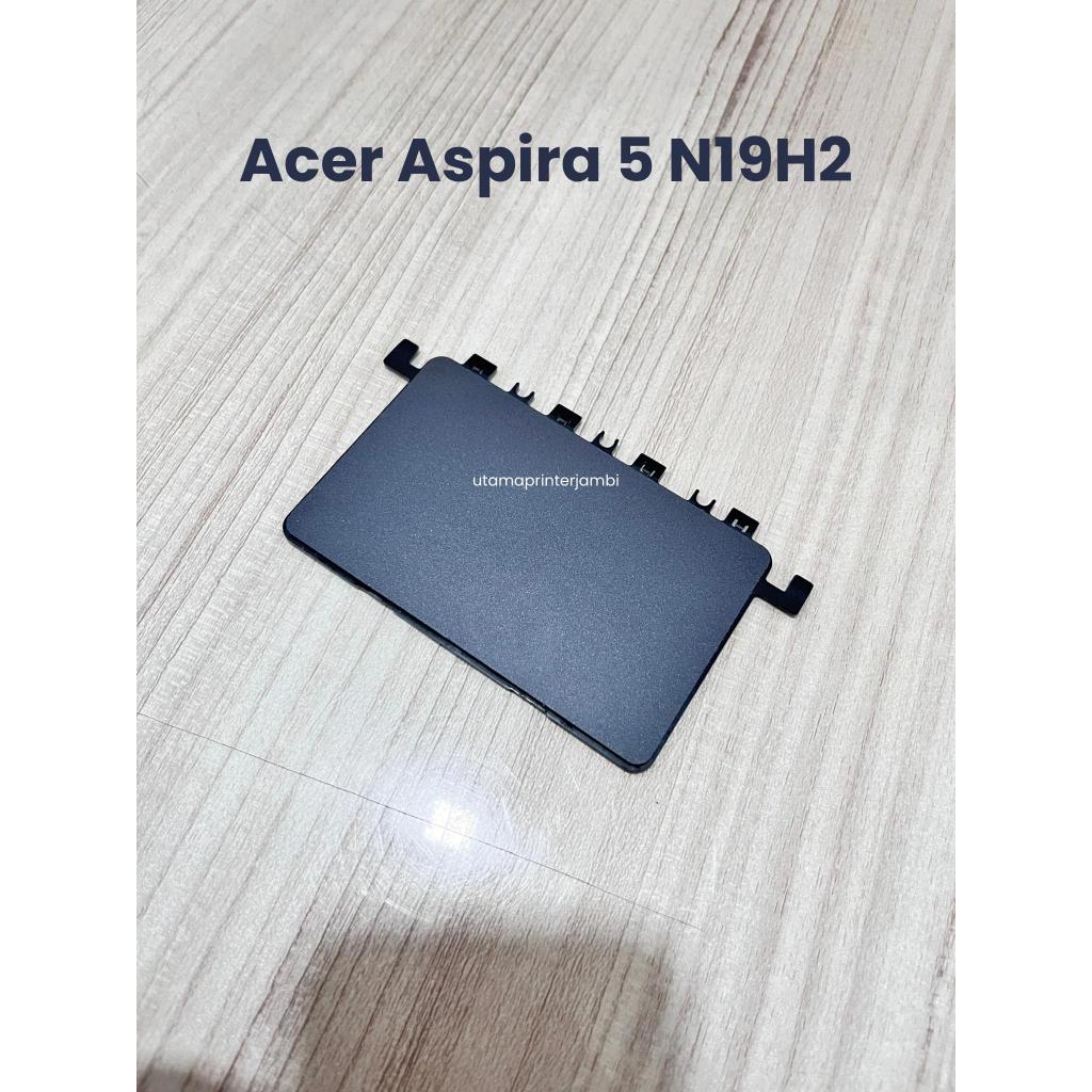 ทัชแพด Acer Aspire 5 N19H2
